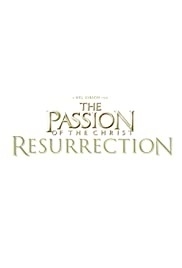 La passione di Cristo: Resurrezione (2024)