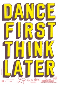 Dance First, think Later  (2023)